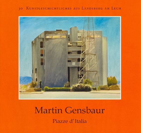 Titelbild von &quot;Martin Gensbaur. Piazze d'Italia&quot; mit Abbildung eines hohen Wohnblocks