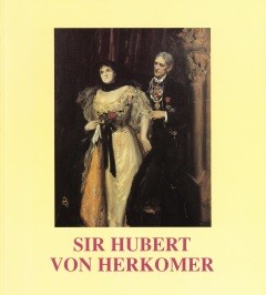 Titelbild von &quot;Sir Hubert von Herkomer&quot; mit Abbildung eines Gemälde von Herkomer mit Frau