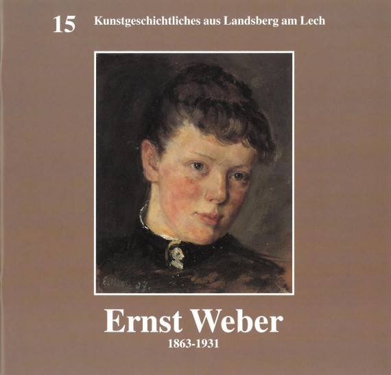 Titelbild von &quot;Ernst Weber 1863-1931&quot; mit Abbildung eines Frauenporträts