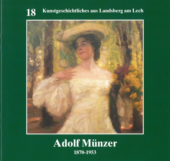 Titelbild von &quot;Adolf Münzer 1870-1953&quot; mit Motiv einer Frau im weißen Kleid