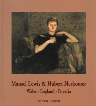 Titelbild von &quot;Mansel Lewis und Hubert Herkomer. Wales, England, Bavaria&quot; mit Abbildung eines Frauenporträts